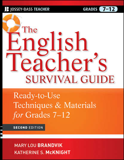 Скачать книгу The English Teacher's Survival Guide. Ready-To-Use Techniques and Materials for Grades 7-12