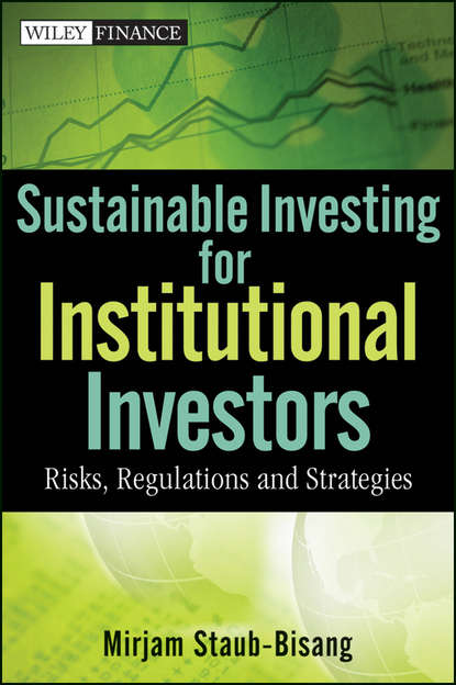 Скачать книгу Sustainable Investing for Institutional Investors. Risks, Regulations and Strategies