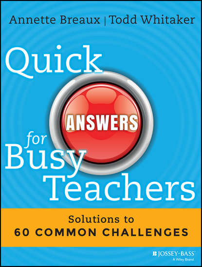 Скачать книгу Quick Answers for Busy Teachers. Solutions to 60 Common Challenges