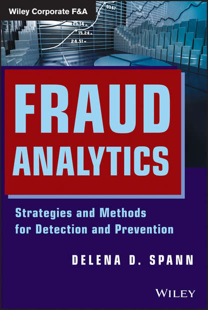 Скачать книгу Fraud Analytics. Strategies and Methods for Detection and Prevention