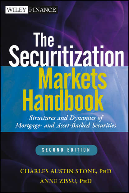 Скачать книгу The Securitization Markets Handbook. Structures and Dynamics of Mortgage- and Asset-backed Securities