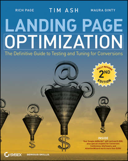 Landing Page Optimization. The Definitive Guide to Testing and Tuning for Conversions