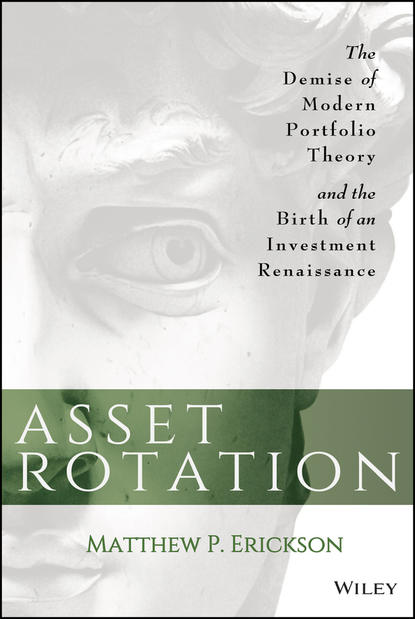 Скачать книгу Asset Rotation. The Demise of Modern Portfolio Theory and the Birth of an Investment Renaissance