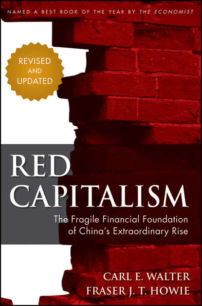 Скачать книгу Red Capitalism. The Fragile Financial Foundation of China's Extraordinary Rise