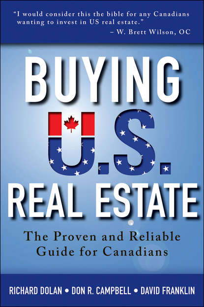 Скачать книгу Buying U.S. Real Estate. The Proven and Reliable Guide for Canadians