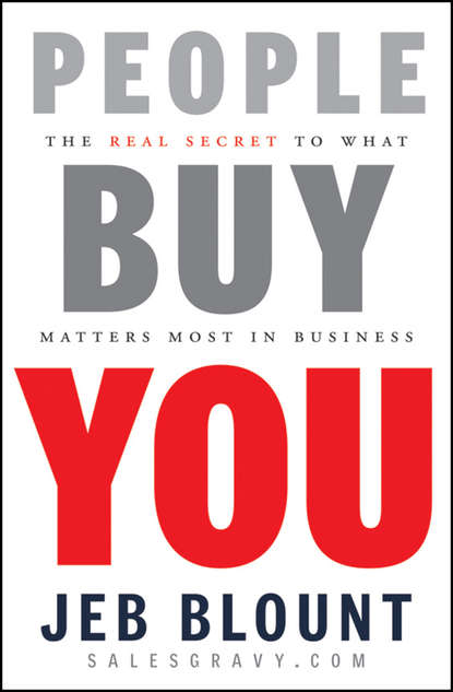 Скачать книгу People Buy You. The Real Secret to what Matters Most in Business