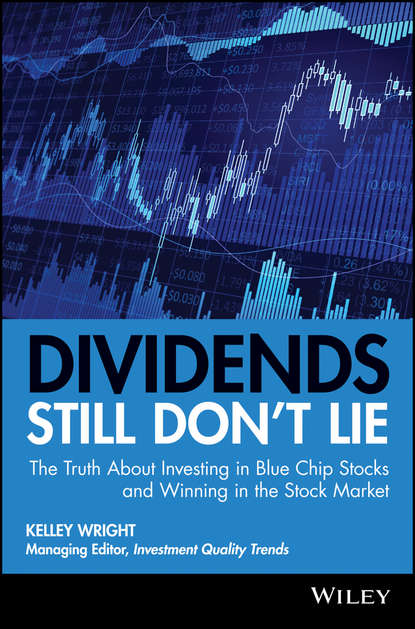 Скачать книгу Dividends Still Don't Lie. The Truth About Investing in Blue Chip Stocks and Winning in the Stock Market