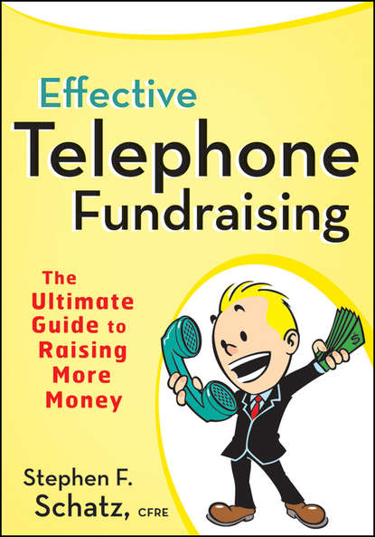 Скачать книгу Effective Telephone Fundraising. The Ultimate Guide to Raising More Money