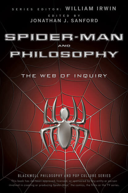 Скачать книгу Spider-Man and Philosophy. The Web of Inquiry