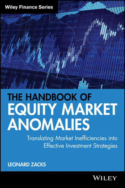Скачать книгу The Handbook of Equity Market Anomalies. Translating Market Inefficiencies into Effective Investment Strategies
