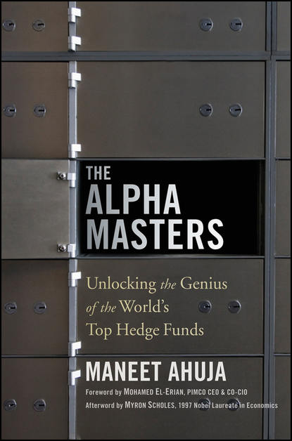 Скачать книгу The Alpha Masters. Unlocking the Genius of the World's Top Hedge Funds