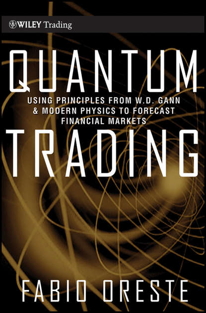 Скачать книгу Quantum Trading. Using Principles of Modern Physics to Forecast the Financial Markets