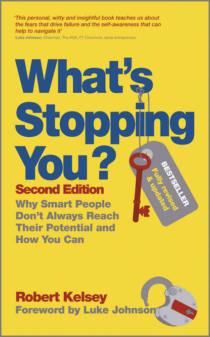Скачать книгу What's Stopping You?. Why Smart People Don't Always Reach Their Potential and How You Can