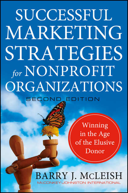 Скачать книгу Successful Marketing Strategies for Nonprofit Organizations. Winning in the Age of the Elusive Donor