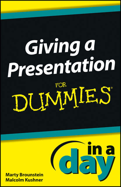 Скачать книгу Giving a Presentation In a Day For Dummies