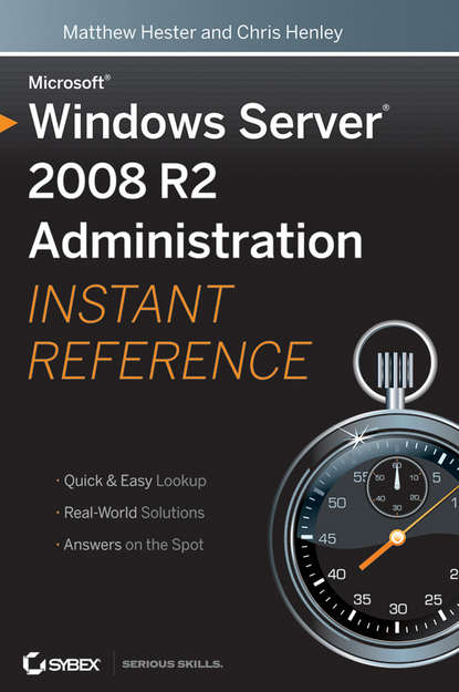Скачать книгу Microsoft Windows Server 2008 R2 Administration Instant Reference