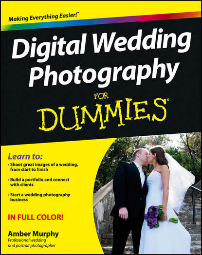 Скачать книгу Digital Wedding Photography For Dummies