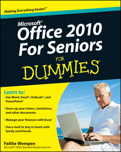 Скачать книгу Office 2010 For Seniors For Dummies