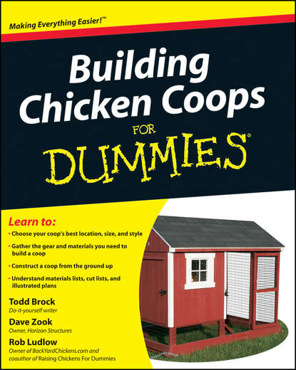 Скачать книгу Building Chicken Coops For Dummies