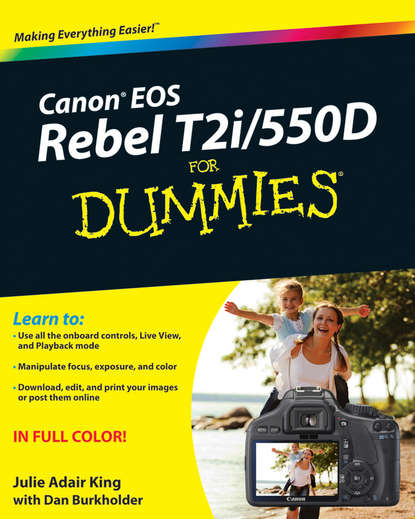 Скачать книгу Canon EOS Rebel T2i / 550D For Dummies