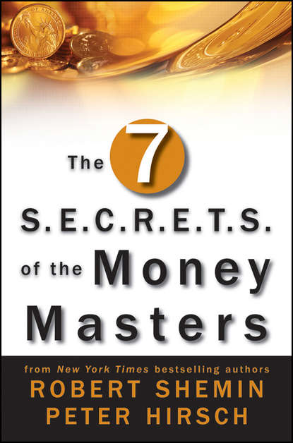 Скачать книгу The Seven S.E.C.R.E.T.S. of the Money Masters