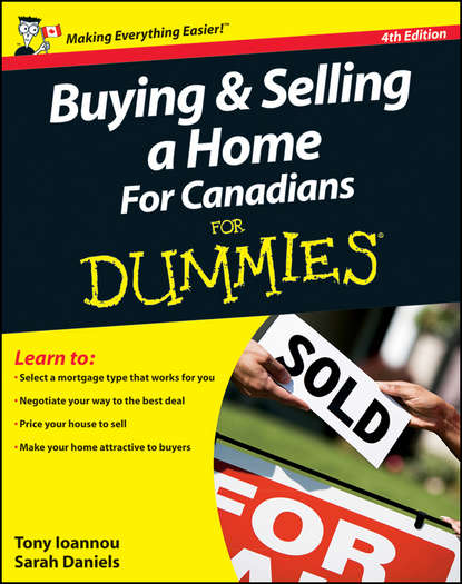 Скачать книгу Buying and Selling a Home For Canadians For Dummies