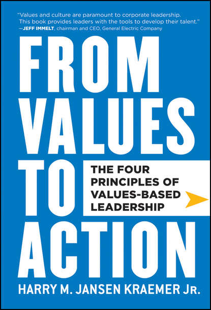 Скачать книгу From Values to Action: The Four Principles of Values-Based Leadership