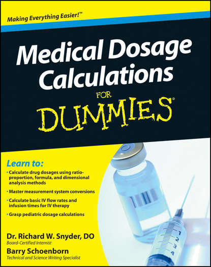 Скачать книгу Medical Dosage Calculations For Dummies