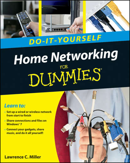 Скачать книгу Home Networking Do-It-Yourself For Dummies