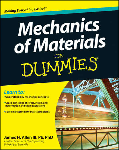 Скачать книгу Mechanics of Materials For Dummies