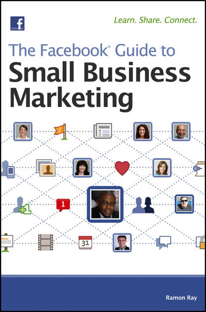 Скачать книгу The Facebook Guide to Small Business Marketing