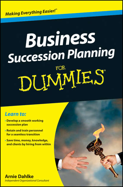 Скачать книгу Business Succession Planning For Dummies