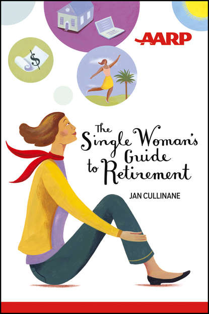 Скачать книгу The Single Woman's Guide to Retirement