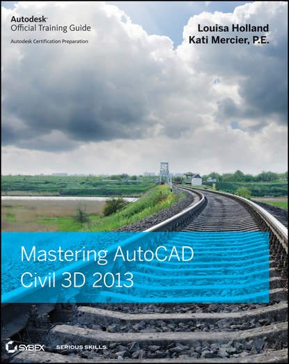 Скачать книгу Mastering AutoCAD Civil 3D 2013