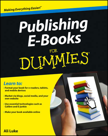 Скачать книгу Publishing E-Books For Dummies