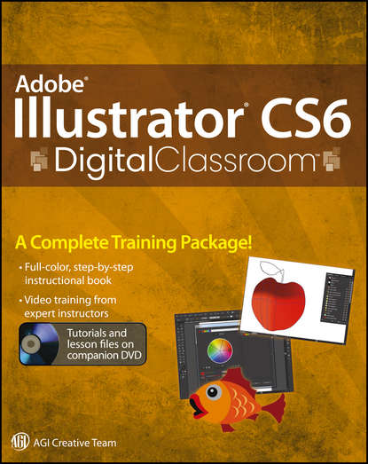 Скачать книгу Adobe Illustrator CS6 Digital Classroom