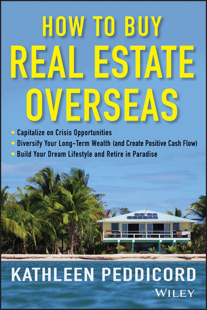 Скачать книгу How to Buy Real Estate Overseas