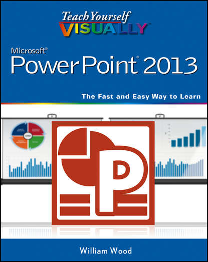 Скачать книгу Teach Yourself VISUALLY PowerPoint 2013