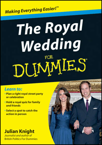 Скачать книгу The Royal Wedding For Dummies