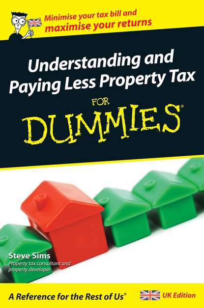 Скачать книгу Understanding and Paying Less Property Tax For Dummies