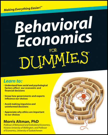 Скачать книгу Behavioral Economics For Dummies