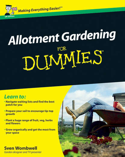 Скачать книгу Allotment Gardening For Dummies