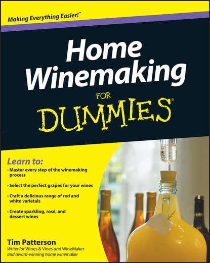 Скачать книгу Home Winemaking For Dummies