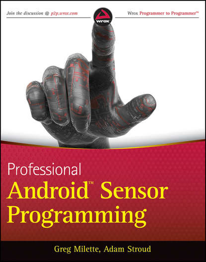 Скачать книгу Professional Android Sensor Programming