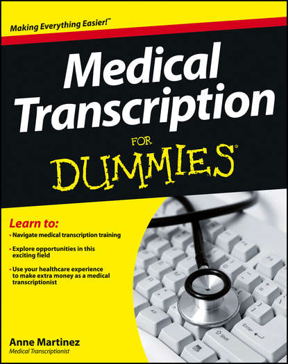 Скачать книгу Medical Transcription For Dummies
