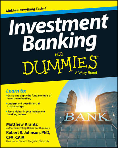 Скачать книгу Investment Banking For Dummies