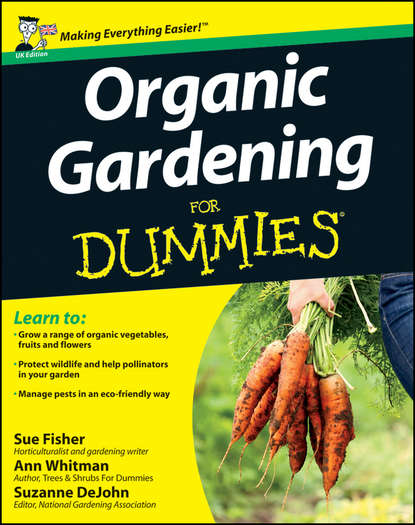 Скачать книгу Organic Gardening for Dummies