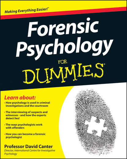 Скачать книгу Forensic Psychology For Dummies