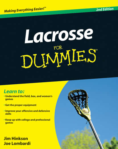Скачать книгу Lacrosse For Dummies