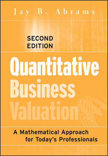 Скачать книгу Quantitative Business Valuation. A Mathematical Approach for Today's Professionals